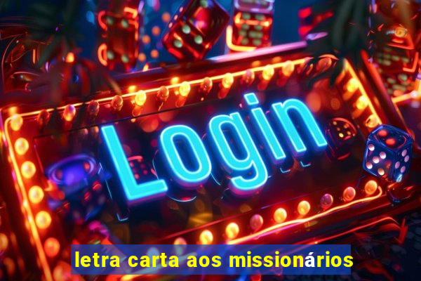 letra carta aos missionários