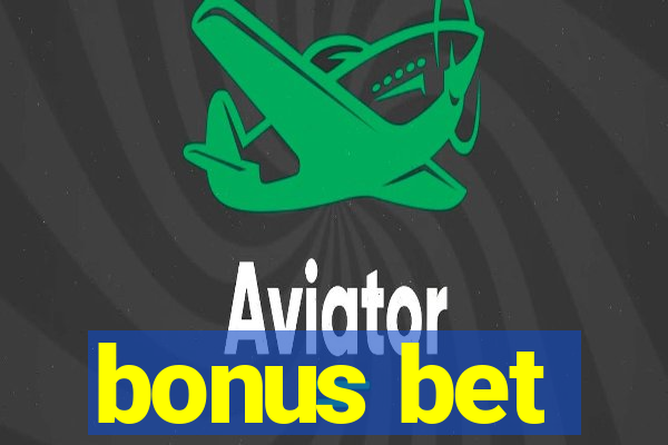 bonus bet