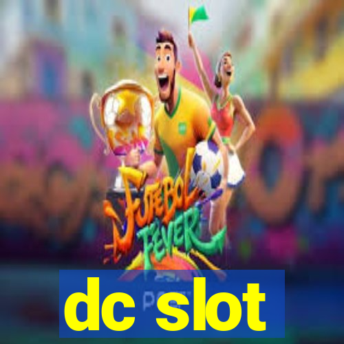 dc slot