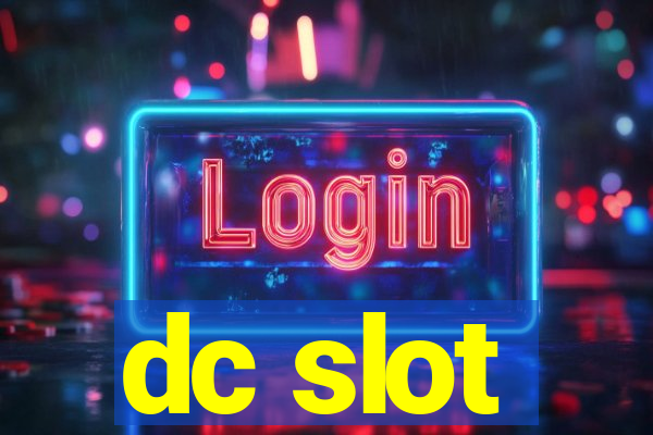 dc slot