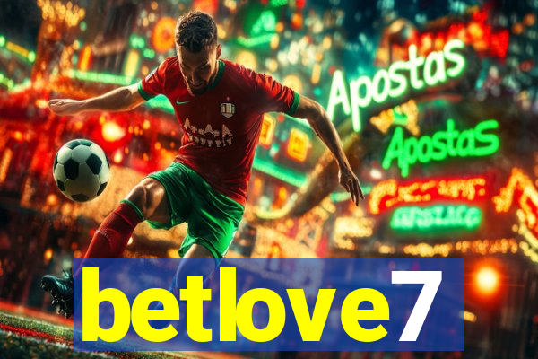 betlove7