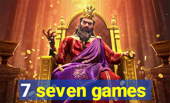 7 seven games