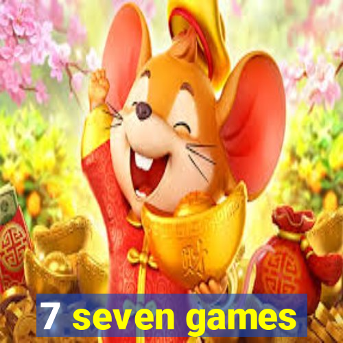 7 seven games