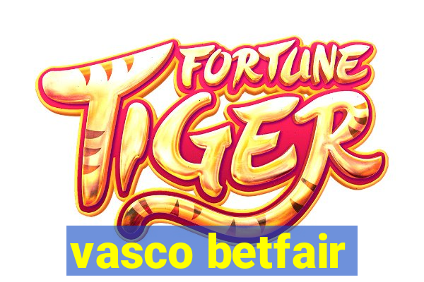 vasco betfair