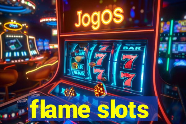 flame slots