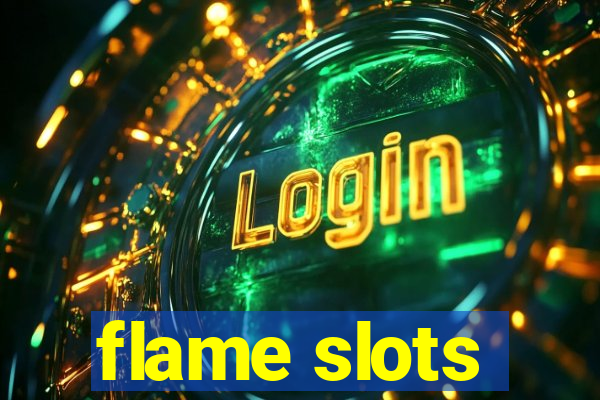 flame slots