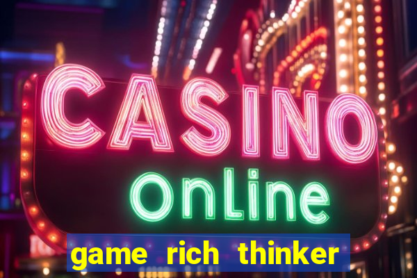 game rich thinker penghasil uang