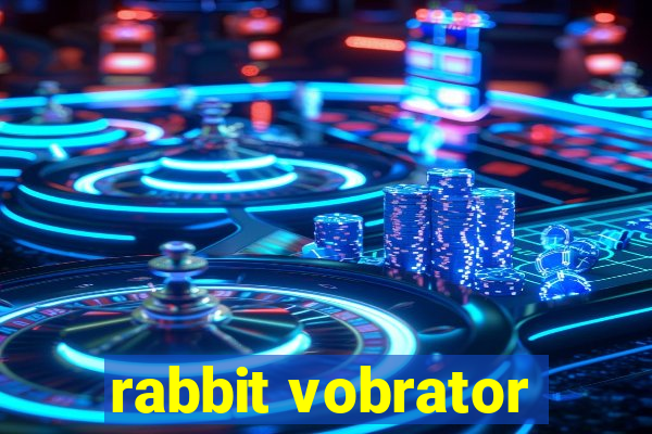 rabbit vobrator