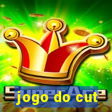 jogo do cut