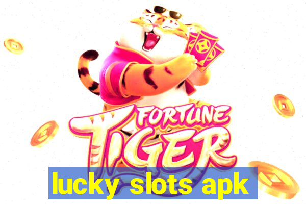 lucky slots apk