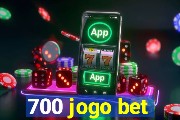 700 jogo bet