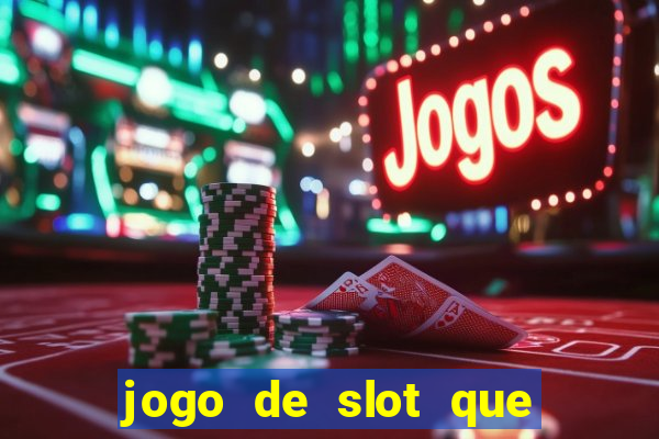 jogo de slot que paga no cadastro