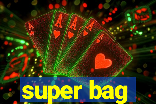 super bag