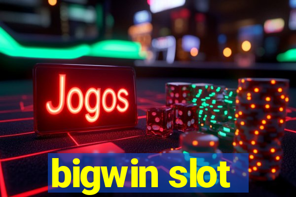 bigwin slot