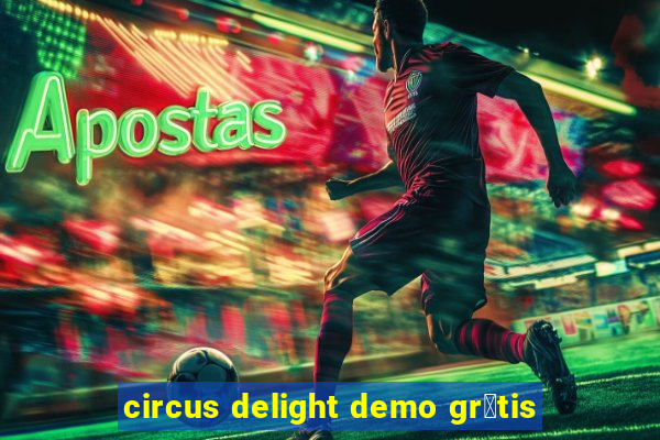 circus delight demo gr谩tis