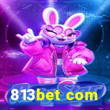 813bet com