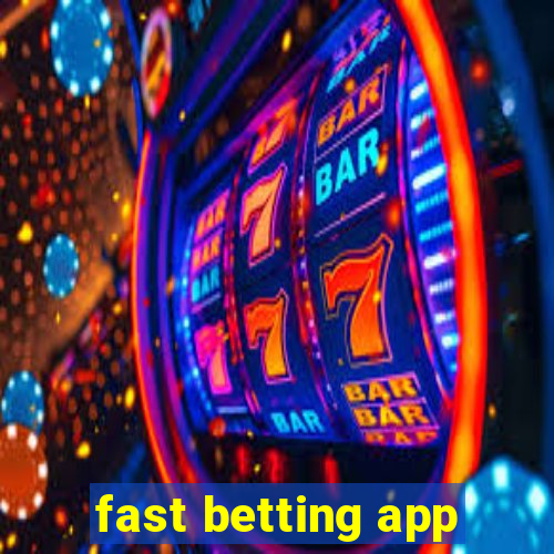 fast betting app