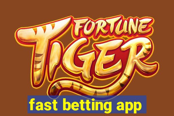 fast betting app