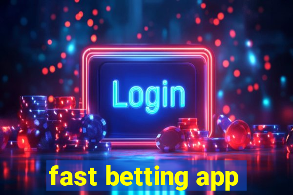 fast betting app