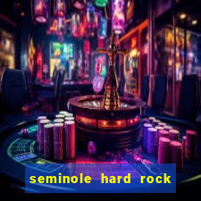 seminole hard rock hotel & casino - hollywood