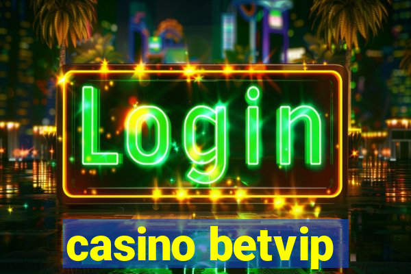 casino betvip