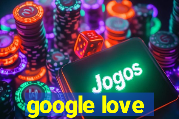 google love