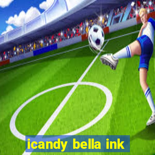 icandy bella ink