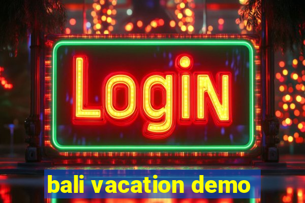 bali vacation demo