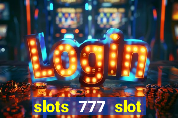 slots 777 slot machine games