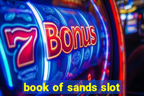 book of sands slot