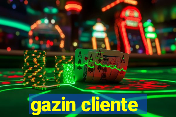 gazin cliente