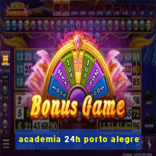 academia 24h porto alegre