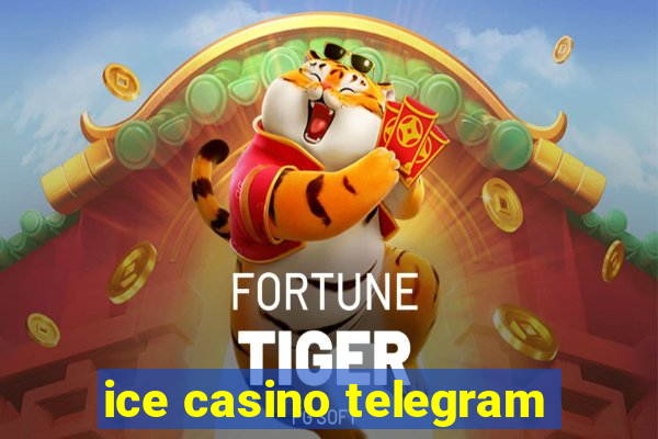 ice casino telegram