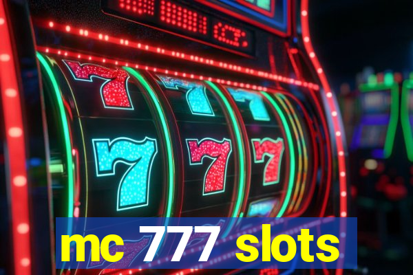 mc 777 slots