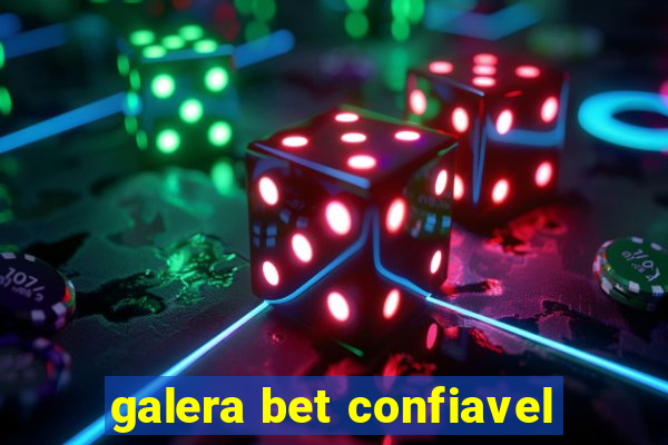 galera bet confiavel