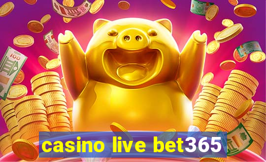 casino live bet365