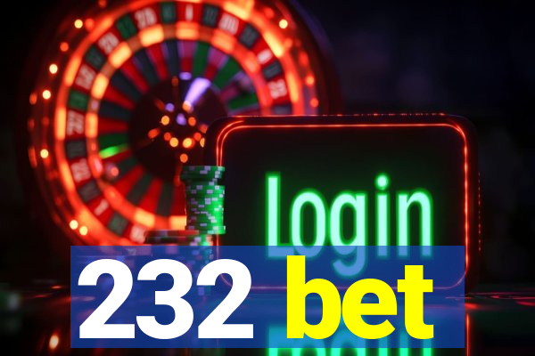 232 bet