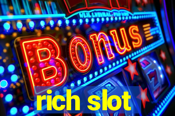 rich slot