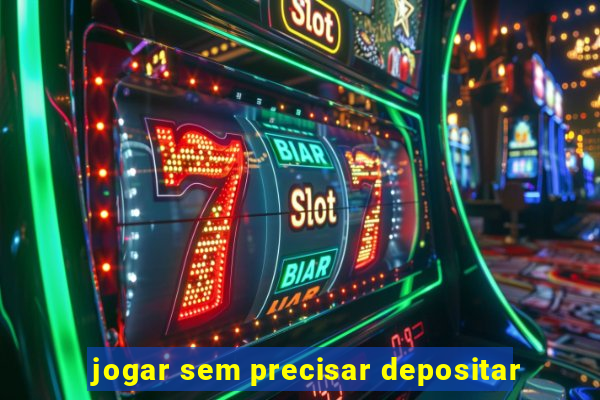 jogar sem precisar depositar