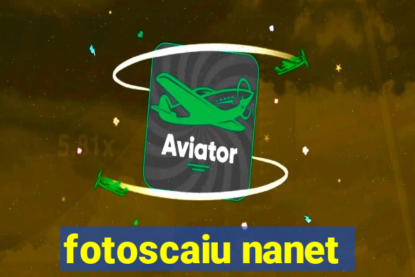 fotoscaiu nanet