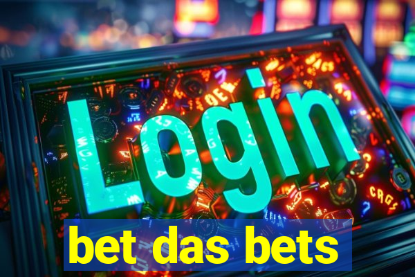 bet das bets