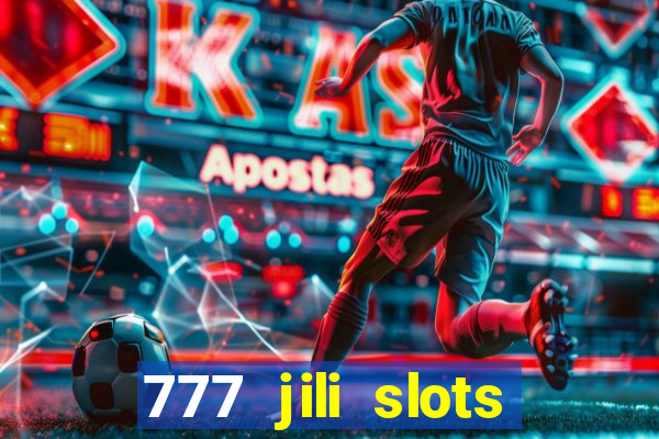 777 jili slots online games