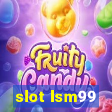 slot lsm99