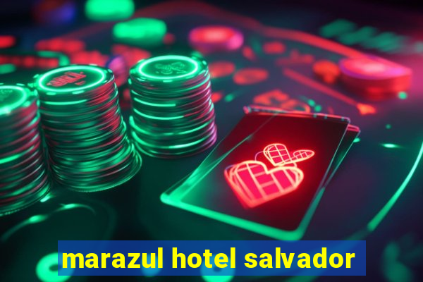 marazul hotel salvador