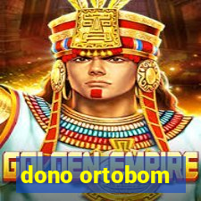 dono ortobom