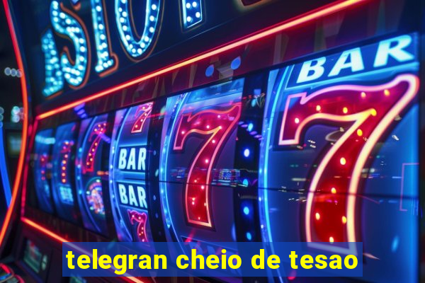 telegran cheio de tesao