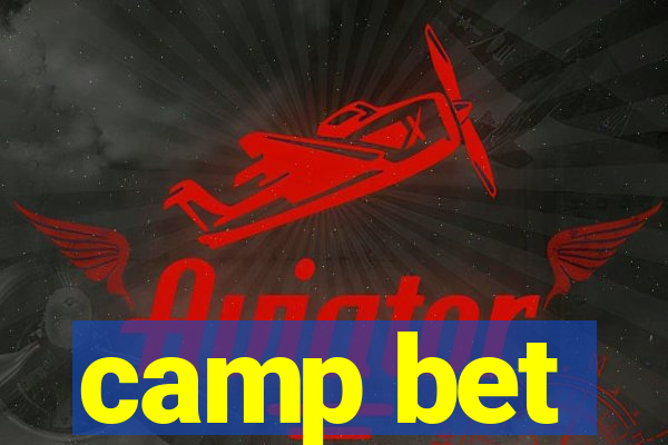 camp bet