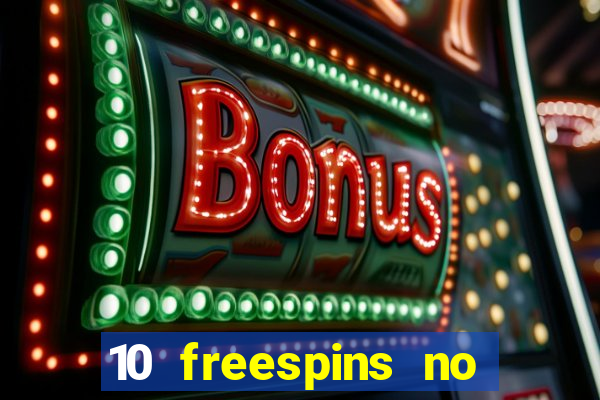 10 freespins no deposit casino 2021