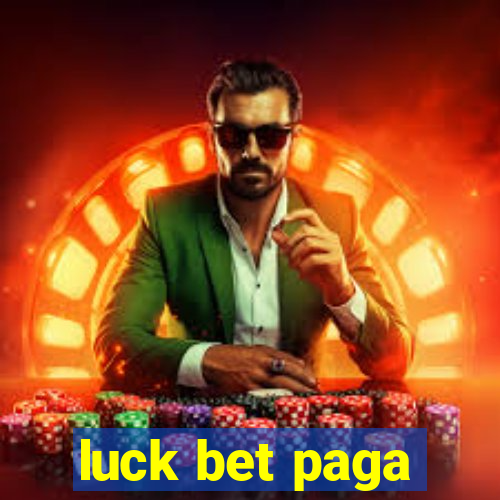 luck bet paga