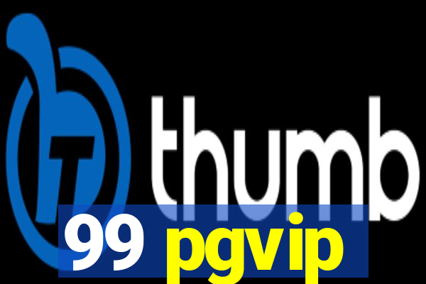 99 pgvip